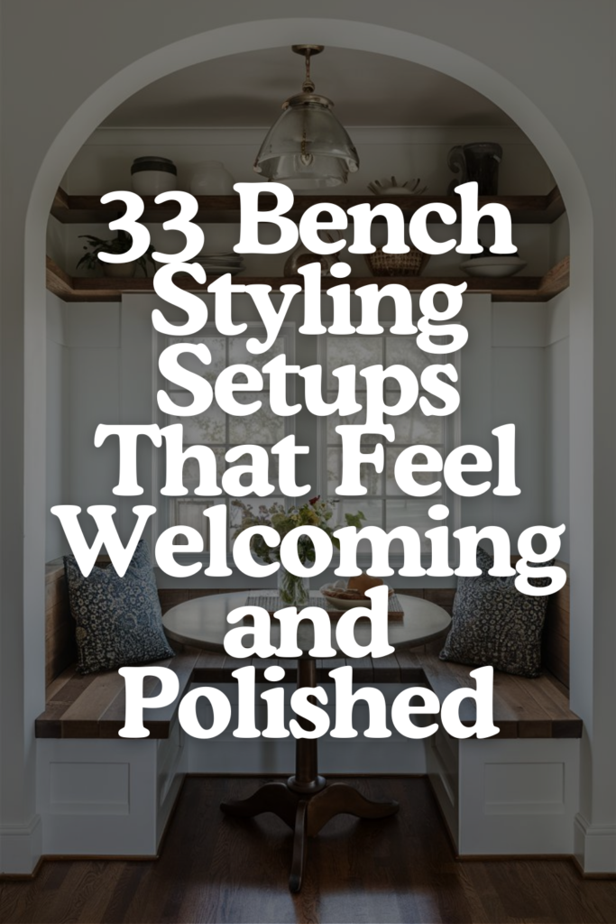 33 Ways to Style a Bench Like a Designer